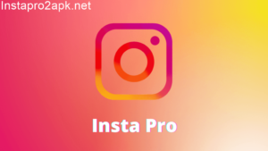 Insta Pro APK Download