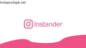 Instander APK Download